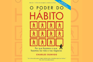 Resumo do livro O Poder do Hábito!
